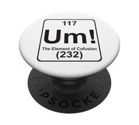 Um The Element of Confusion Drôle Tableau périodique Chimie PopSockets PopGrip Adhésif