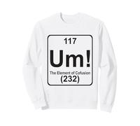 Um The Element of Confusion Drôle Tableau périodique Chimie Sweatshirt