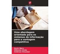 Uma Abordagem Orientada Para Os Sistemas De Informação Para A Vantagem Competitiva