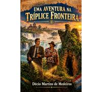 Uma Aventura na Tríplice Fronteira