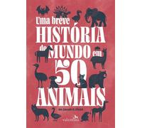 Uma breve história do mundo em 50 animais - Jacob F. Field - Editora Valentina - ebook (ePub) - Livre
