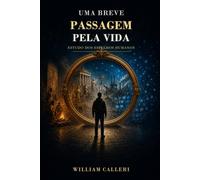 UMA BREVE PASSAGEM PELA VIDA