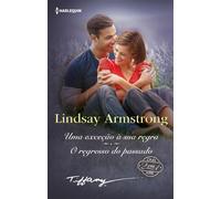 Uma exceção à sua regra - O regresso do passado - Lindsay Armstrong - Harlequin, uma divisão de HarperCollins Ibérica, S.A. - ebook (ePub) - Livre