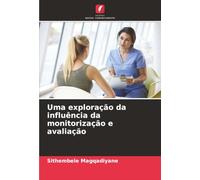 Uma exploração da influência da monitorização e avaliação
