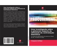 Uma Investigação Sobre O Potencial Impacto Da Utilização Da Contratação Eletrónica