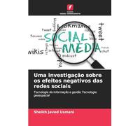 Uma investigação sobre os efeitos negativos das redes sociais: Tecnologia da informação e gestão Tecnologia geoespacial