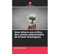 Uma leitura eco-crítica dos contos selecionados de Ernest Hemingway
