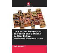 Uma leitura levinasiana das obras selecionadas de Saul Bellow