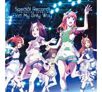 Uma Musume Pretty Derby - TVアニメ『ウマ娘 プリティーダービー』ANIMATION DERBY 03 Special Record!/Find My Only Way (特典なし)
