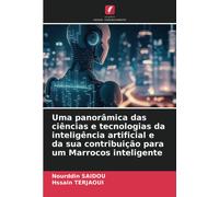 Uma Panorâmica Das Ciências E Tecnologias Da Inteligência Artificial E Da Sua Contribuição Para Um Marrocos Inteligente