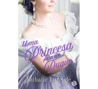 Uma Princesa Para Um Duque