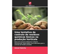 Uma tentativa de controlo de resíduos químicos tóxicos na produção hortícola