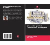 Uma Visão Geral Da Classificação De Imagens