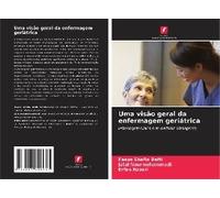 Uma Visão Geral Da Enfermagem Geriátrica