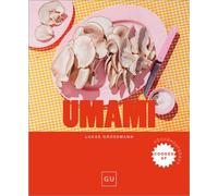 Umami Maximale Aromen, minimaler Aufwand - Lukas Grossmann - GRÄFE UND UNZER Verlag GmbH - ebook (ePub) - Livre