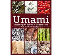 Umami: Unlocking the Secrets of the Fifth Taste