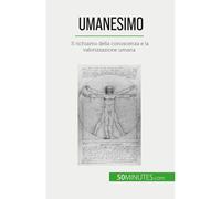 Umanesimo: Il Richiamo Della Conoscenza E La Valorizzazione Umana