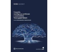 Umanità, intelligenza artificiale e sostenibilità