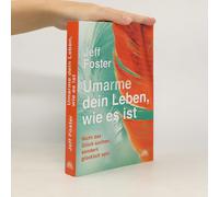 Umarme Dein Leben, Wie Es Ist