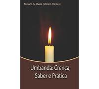 Umbanda: Crença, Saber e Prática