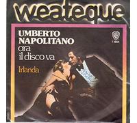 Umberto Napolitano - T16629 7"-45 giri" Ora Il Disco Va / Irlanda VINYL