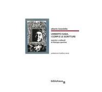 Umberto Saba, I Corpi E Le Scritture. Esercizi E Collaudi Di Filologia Sportiva
