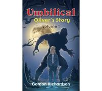 Umbilical Oliver's Story - Volume 1