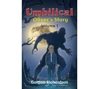 Umbilical Oliver's Story - Volume 1