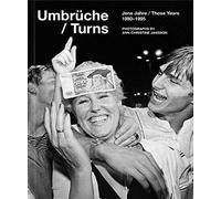 Umbr Che / Turns : Jene Jahre / Those Years 1980-1995
