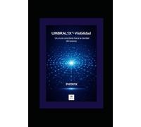 UMBRAL1X® · Visibilidad: Un cruce consciente hacia la claridad del sistema