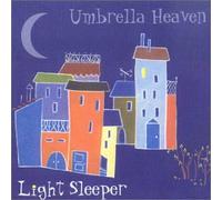 Umbrella Heaven - Light Sleeper [Import]