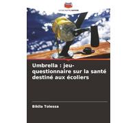 Umbrella : jeu-questionnaire sur la santé destiné aux écoliers