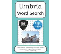 Umbria Word Search Puzzle Book: Words Search With Easy To Read Print about Umbria, Italy, Travel and More | 6x9 inches, 112 pages | 56 puzzles. Ideal ... English, Spanish, Italian, French and German.