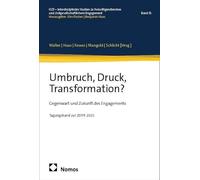 Umbruch, Druck, Transformation?: Gegenwart und Zukunft des Engagements