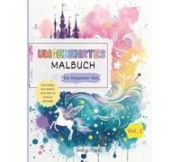 Umgekehrtes Malbuch: Ein Magischer Vers (Vol. 1) - Das Buch bringt die Farben, du bringst die Ideen: Magisches Umgekehrtes Malbuch für Kinder