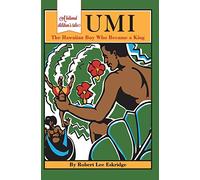 Umi: The Hawaiian Boy Who Became King