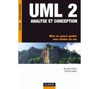 UML 2 Analyse et Conception - Mise en Oeuvre Guidée avec Etudes de Cas