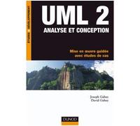 UML 2 Analyse et conception - Mise en oeuvre guidée avec études de cas - Joseph Gabay - Dunod - broché - Etude
