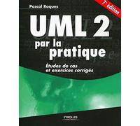 UML 2 par la pratique: Etudes de cas et exercices corrigés