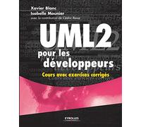 UML 2 pour les développeurs : Cours avec exercices corrigés