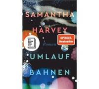 Umlaufbahnen. Roman | Samantha Harvey Samantha HarveySamantha Harvey (Auteur)