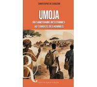 Umoja: Du sanctuaire des femmes au tumulte des hommes