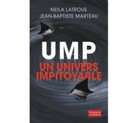 UMP, un univers impitoyable - Jean-Baptiste Marteau - Flammarion - broché - Essai