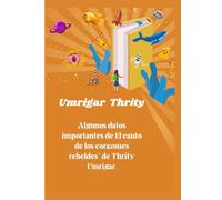UMRIGAR THRITY: Algunos datos importantes de El Cantode los corazones rebeldes de ThrityUmrigar.
