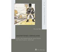 Umstrittenes Grenzland Selbst- und Fremdbilder bei Josef Ponten und Peter Schmitz, 1918-1940 - Philippe Beck - Peter Lang - broché - Document