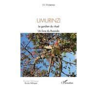 Umurinzi, Le Gardien Du Rituel - Un Livre Du Rwanda
