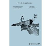 Umwege/Detours: Künstlerische Wissenspraktiken als dekoloniale Strategien. Artistic Knowledge Practices as Decolonial Strategies