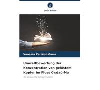 Umweltbewertung der Konzentration von gelöstem Kupfer im Fluss Grajaú-Ma: Rio Grajáu Ma: Schwermetalle