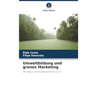 Umweltbildung und grünes Marketing: Der Weg zu einem bewussteren Konsum