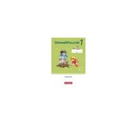 Umweltfreunde 1. Schuljahr. Arbeitsheft - Mecklenburg-Vorpommern, Sachsen-Anhalt, Sachsen, Thüringen